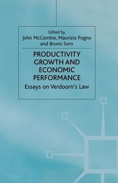 portada Productivity Growth and Economic Performance: Essays on Verdoorn's Law (en Inglés)