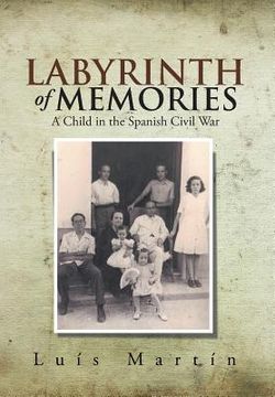 portada Labyrinth of Memories: A Child in the Spanish Civil War (en Inglés)