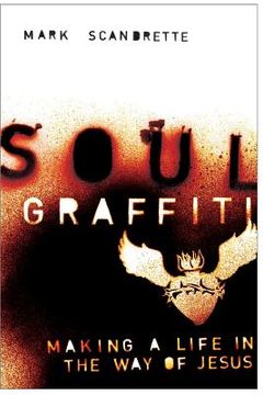 portada Soul Graffiti: Making a Life in the Way of Jesus (en Inglés)