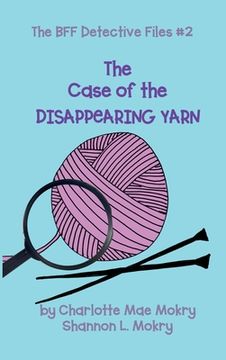 portada The Case of the Disappearing Yarn (en Inglés)