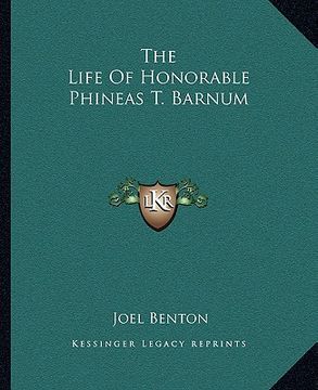 portada the life of honorable phineas t. barnum (en Inglés)