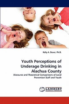 portada youth perceptions of underage drinking in alachua county (en Inglés)