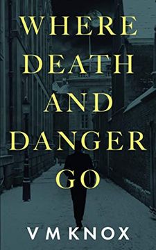 portada Where Death and Danger go: 3 (a Clement Wisdom Novel) (en Inglés)