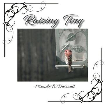 portada Raising Tiny: A True Story (en Inglés)