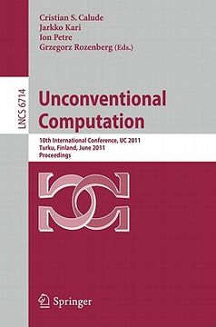 portada unconventional computation: 10th international conference, uc 2011, turku, finland, june 6-10, 2011. proceedings (en Inglés)