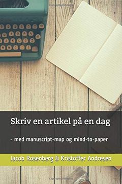 portada Skriv en Artikel på en Dag: - med Manuscript-Map og Mind-To-Paper (en Danés)