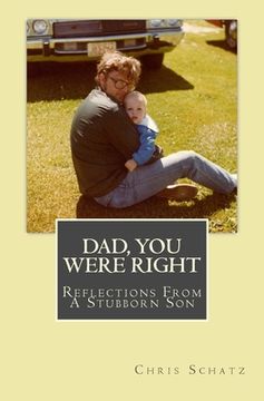 portada Dad, You Were Right: Reflections from a Stubborn Son (en Inglés)