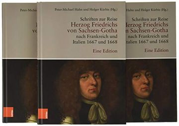 portada Schriften Zur Reise Herzog Friedrichs Von Sachsen-Gotha Nach Frankreich Und Italien 1667 Und 1668: Eine Edition (en Alemán)
