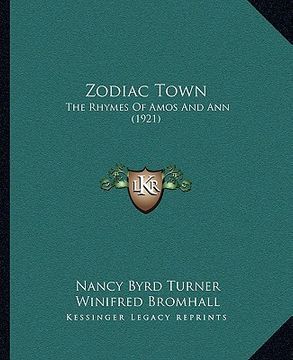 portada zodiac town: the rhymes of amos and ann (1921) the rhymes of amos and ann (1921) (en Inglés)
