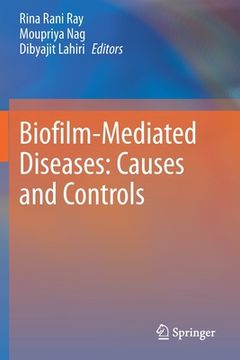 portada Biofilm-Mediated Diseases: Causes and Controls (en Inglés)