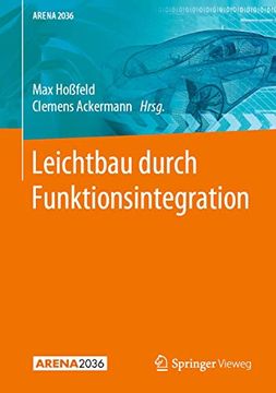 portada Leichtbau Durch Funktionsintegration (Arena2036) (en Alemán)