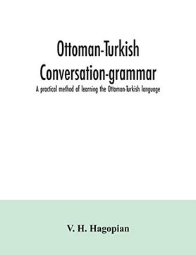 portada Ottoman-Turkish Conversation-Grammar; A Practical Method of Learning the Ottoman-Turkish Language (en Inglés)