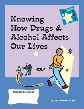 portada stars: knowing how drugs and alcohol affect our lives