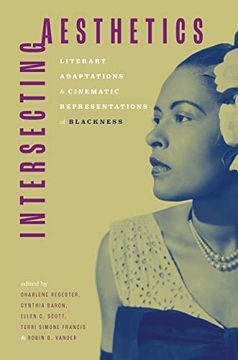 portada Intersecting Aesthetics: Literary Adaptations and Cinematic Representations of Blackness 
