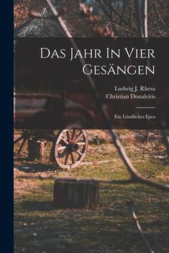 portada Das Jahr In Vier Gesängen: Ein Ländliches Epos (en Inglés)