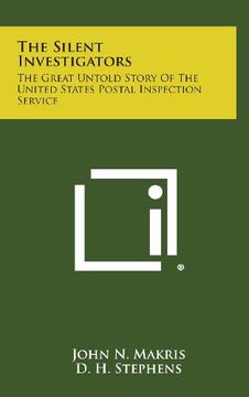 portada The Silent Investigators: The Great Untold Story of the United States Postal Inspection Service (in English)