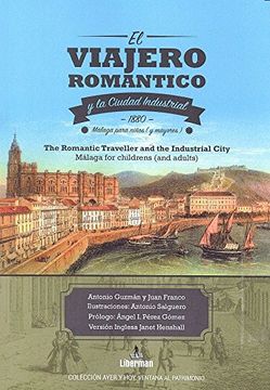 portada El viajero romántico y la ciudad Industrial, 1880: Málaga para niños y mayores