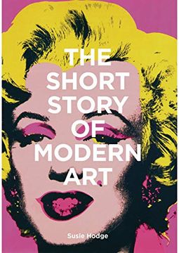 portada The Short Story of Modern Art: A Pocket Guide to key Movements, Works, Themes and Techniques (in English)