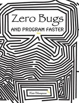portada Zero Bugs and Program Faster (en Inglés)