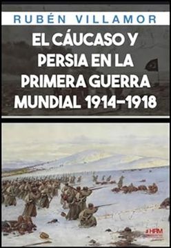 portada El Caucaso y Persia en la Primera Guerra Mundial, 1914-1918