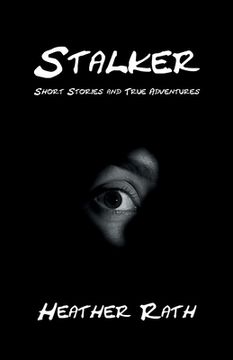 portada Stalker: Short Stories and True Adventures (en Inglés)