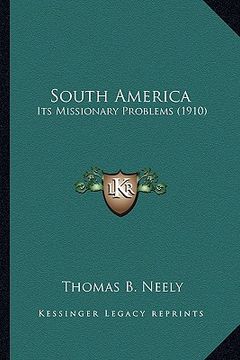 portada south america: its missionary problems (1910) (in English)