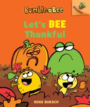 portada Let's Bee Thankful (Bumble and Bee #3): An Acorn Book Volume 3 (in English)