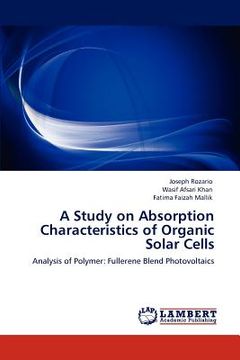 portada a study on absorption characteristics of organic solar cells (en Inglés)