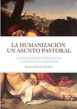 portada La Humanización un Asunto Pastoral: Evangelizar Humanizando la Atencion a los Enfermos (in Spanish)