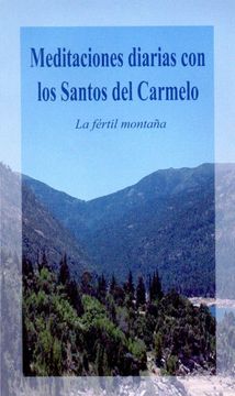 portada Meditaciones Diarias con los Santos del Carmelo: (la Fértil Montaña) (in Spanish)