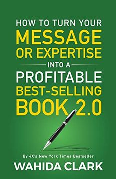 portada How to Turn Your Message or Expertise Into a Profitable Best-Selling Book 2. 0 (en Inglés)