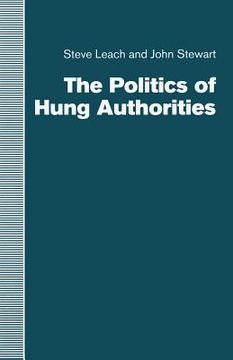 portada The Politics of Hung Authorities (in English)