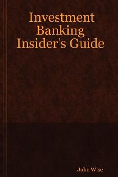 portada investment banking insider's guide (en Inglés)