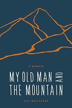 portada My old man and the Mountain: A Memoir (in English)