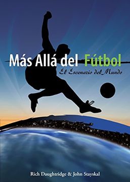portada Más Allá del Fútbol: El Escenario del Mundo (in Spanish)