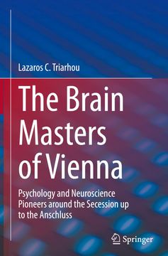 portada The Brain Masters of Vienna: Psychology and Neuroscience Pioneers Around the Secession up to the Anschluss (en Inglés)