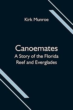 portada Canoemates; A Story of the Florida Reef and Everglades (en Inglés)
