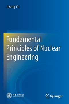 portada Fundamental Principles of Nuclear Engineering (in English)