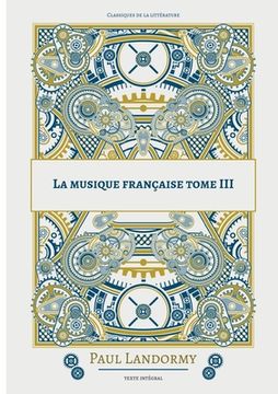 portada La musique française: Tome 3 (en Francés)