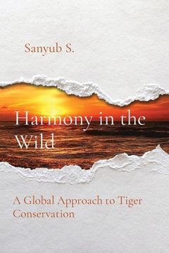 portada Harmony in the Wild: A Global Approach to Tiger Conservation (in English)