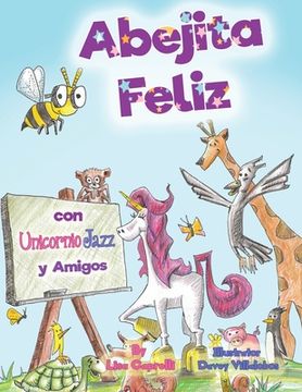 portada Abejita Feliz Con Unicornio Jazz y Amigos: En Espanol (in Spanish)
