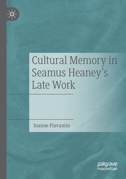 portada Cultural Memory in Seamus Heaney's Late Work (en Inglés)