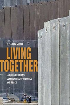 portada Living Together: Jacques Derrida's Communities of Violence and Peace 
