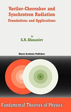 portada Vavilov-Cherenkov and Synchrotron Radiation: Foundations and Applications (Fundamental Theories of Physics (142)) (en Inglés)