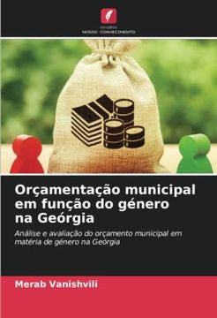 portada Orçamentação Municipal em Função do Género na Geórgia: Análise e Avaliação do Orçamento Municipal em Matéria de Género na Geórgia
