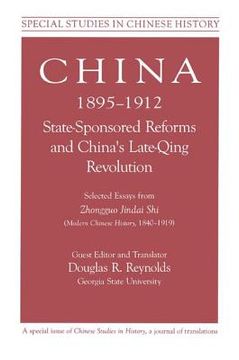 portada china, 1895-1912 state-sponsored reforms and china's late-qing revolution: selected essays from zhongguo jindai shi (modern chinese history, 1840-1919 (in English)
