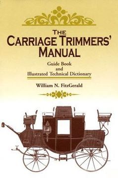 portada The Carriage Trimmers' Manual: Guide Book and Illustrated Technical Dictionary