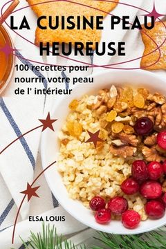 portada La Cuisine Peau Heureuse (en Francés)