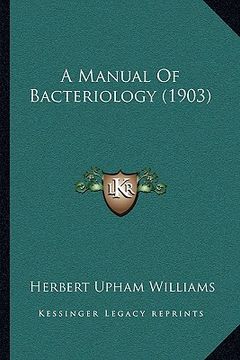 portada a manual of bacteriology (1903) (en Inglés)