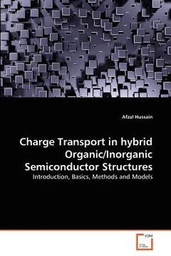 portada charge transport in hybrid organic/inorganic semiconductor structures (en Inglés)